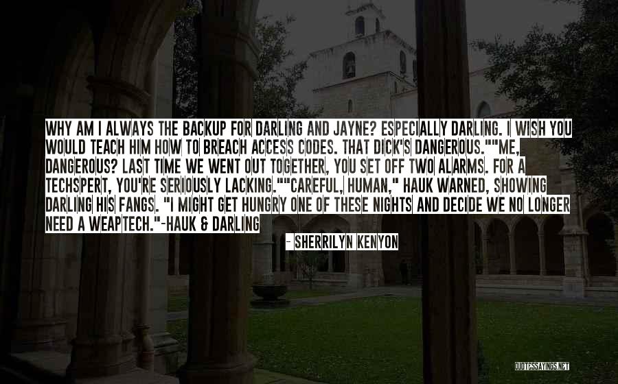 Mindent Tud Quotes By Sherrilyn Kenyon Mindent Tud Quotes By Sherrilyn Kenyon