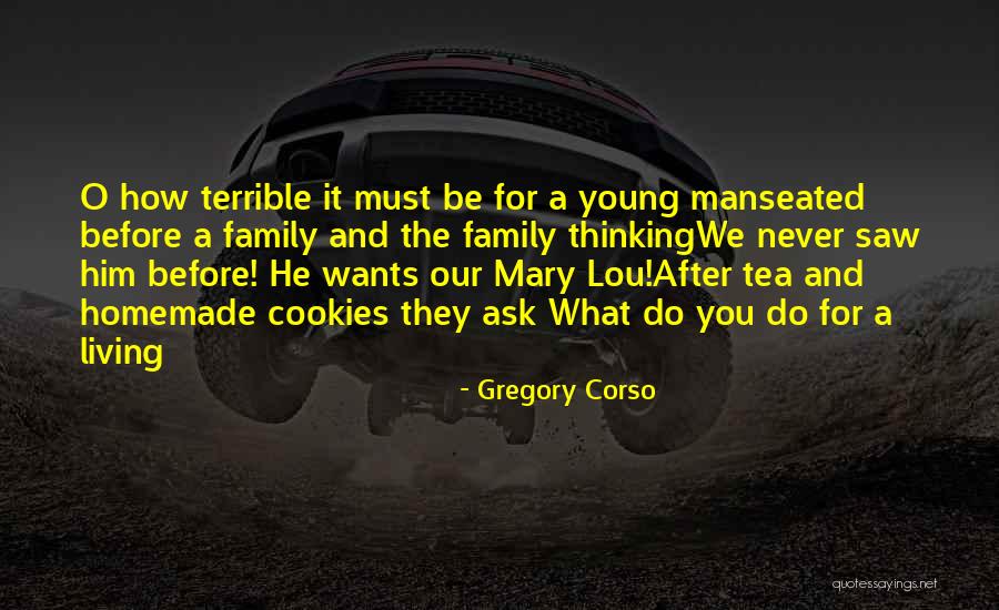 Mindenttud Quotes By Gregory Corso Mindenttud Quotes By Gregory Corso