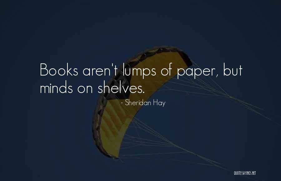 Mindenttud Quotes By Sheridan Hay Mindenttud Quotes By Sheridan Hay