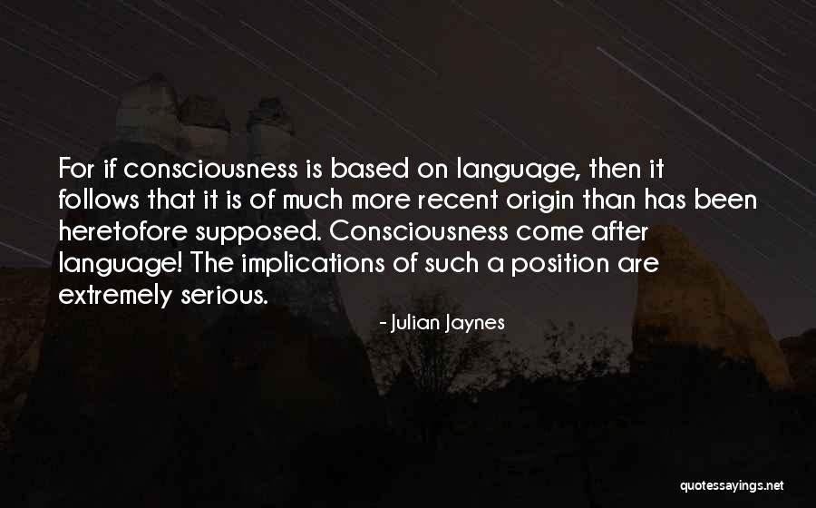 Mindera Quotes By Julian Jaynes Mindera Quotes By Julian Jaynes