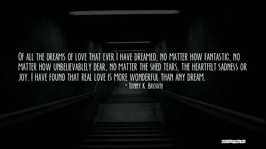 Mindfields Quotes By Tonny K. Brown Mindfields Quotes By Tonny K. Brown