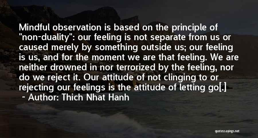 Mindful Attitude Quotes By Thich Nhat Hanh