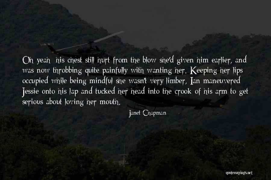 Mindful Being Quotes By Janet Chapman Mindful Being Quotes By Janet Chapman