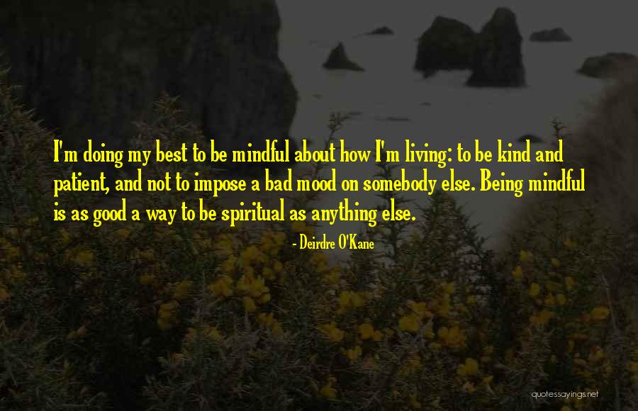 Mindful Living Quotes By Deirdre O'Kane