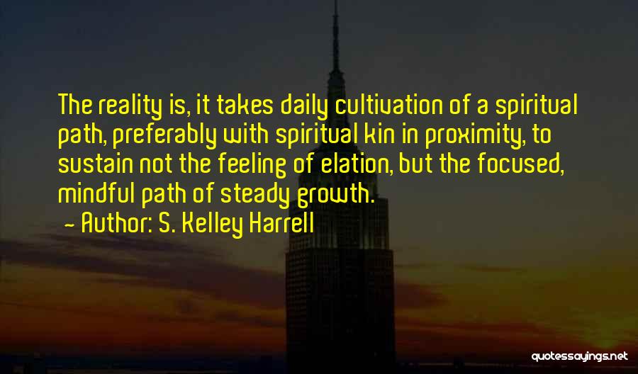 Mindful Quotes By S. Kelley Harrell