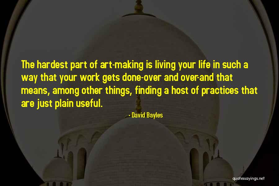 Mindful Warrior Quotes By David Bayles Mindful Warrior Quotes By David Bayles