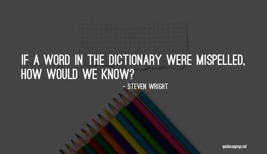 Mindfulness In Business Quotes By Steven Wright Mindfulness In Business Quotes By Steven Wright