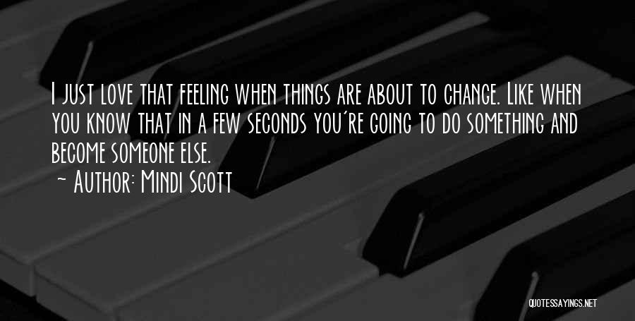 Mindi Scott Quotes 1169657