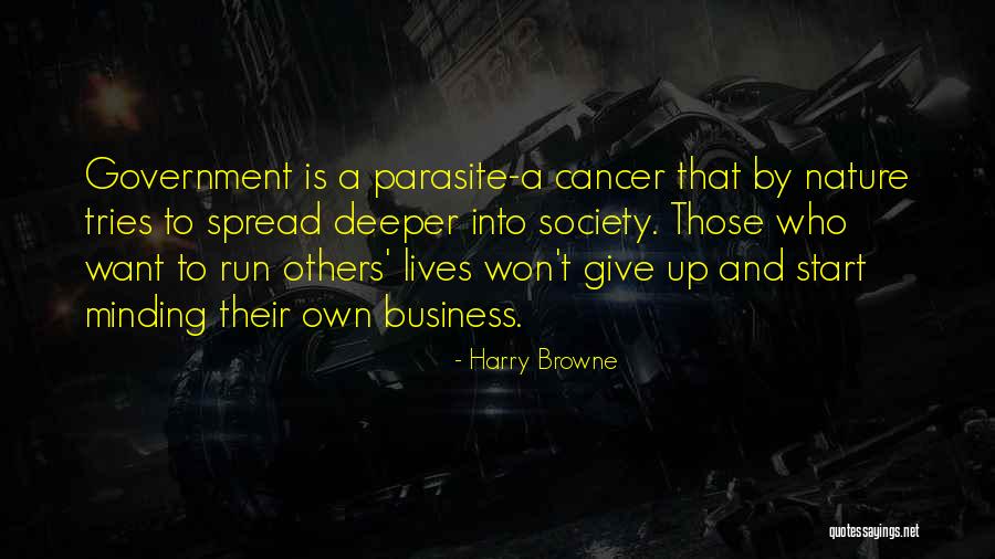 Minding Business Quotes By Harry Browne Minding Business Quotes By Harry Browne