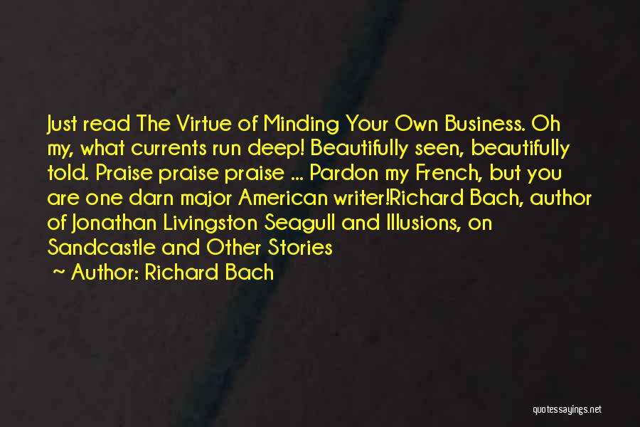 Minding My Own Business Quotes By Richard Bach
