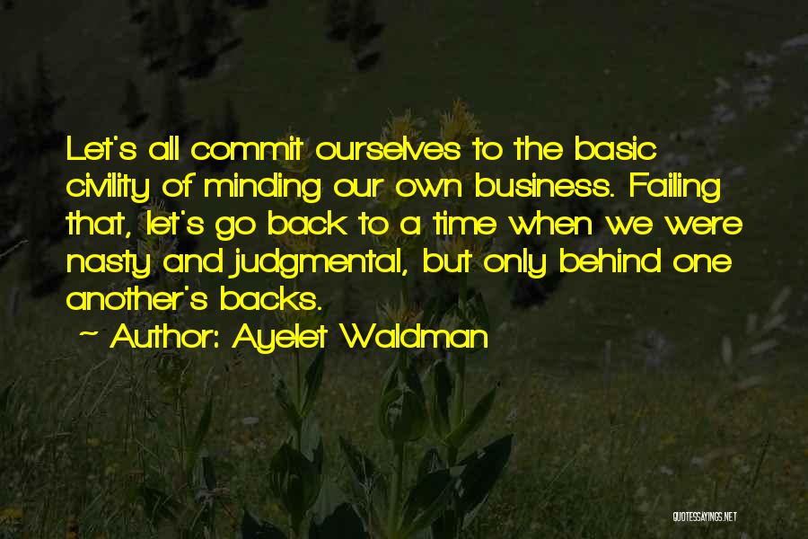 Minding Others Business Quotes By Ayelet Waldman