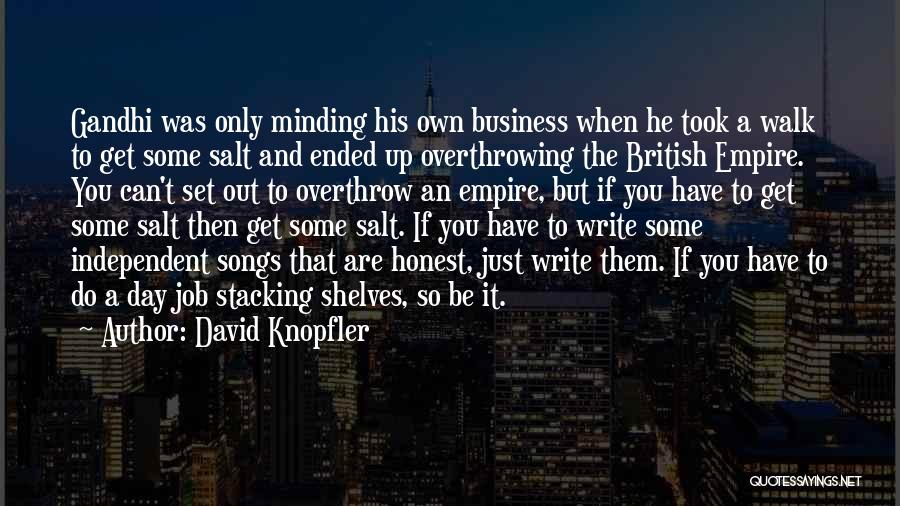 Minding Others Business Quotes By David Knopfler