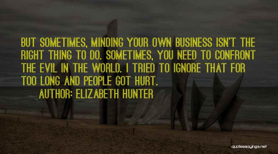 Minding Others Business Quotes By Elizabeth Hunter