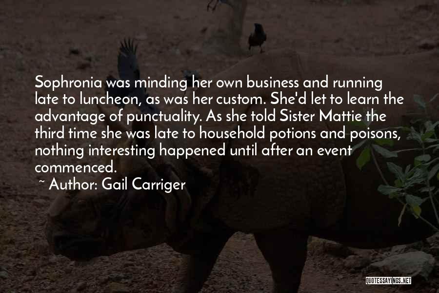 Minding Others Business Quotes By Gail Carriger