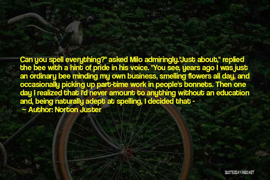 Minding Others Business Quotes By Norton Juster