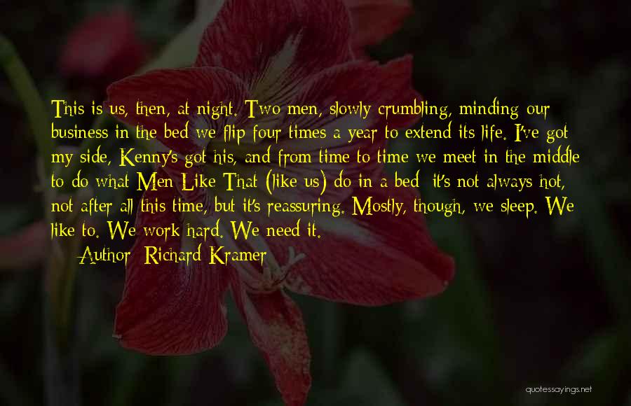 Minding Others Life Quotes By Richard Kramer