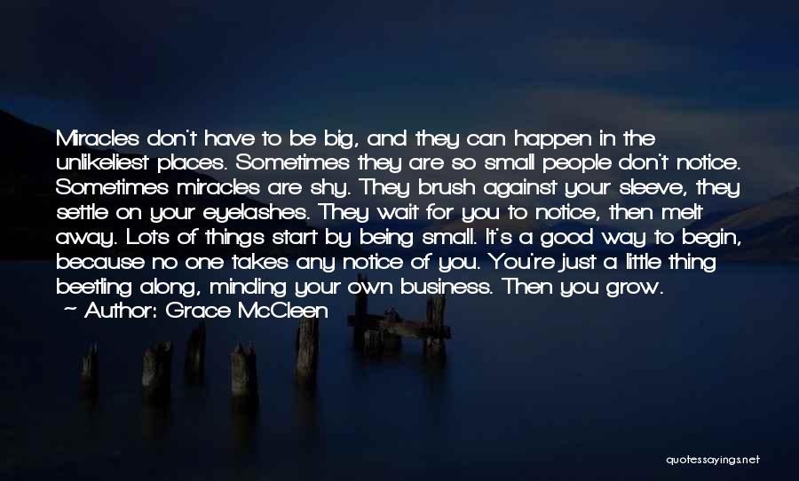 Minding People's Business Quotes By Grace McCleen