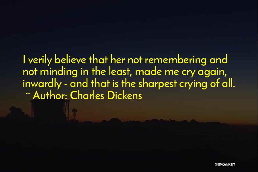 Minding Quotes By Charles Dickens