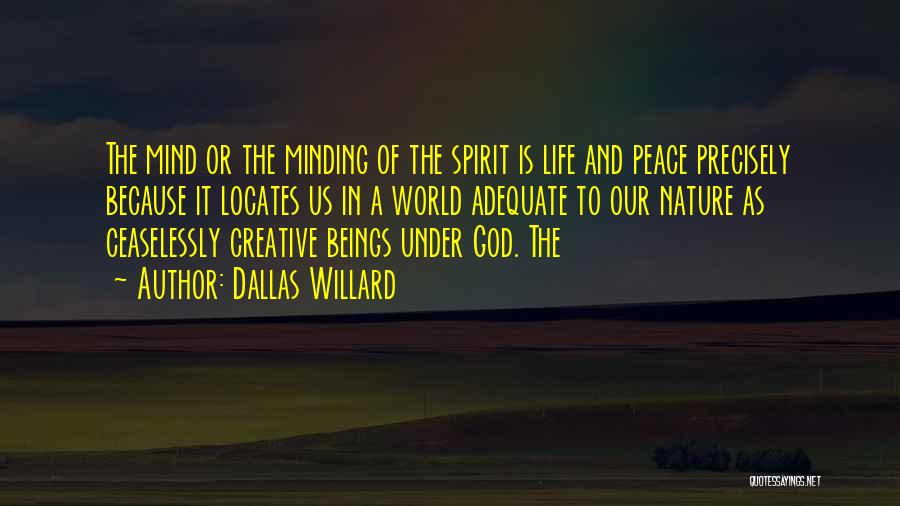 Minding Quotes By Dallas Willard