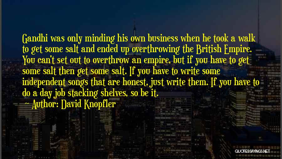 Minding Quotes By David Knopfler