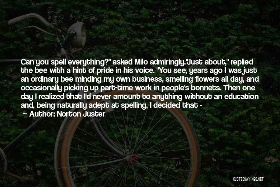 Minding Quotes By Norton Juster