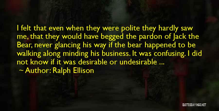 Minding Quotes By Ralph Ellison