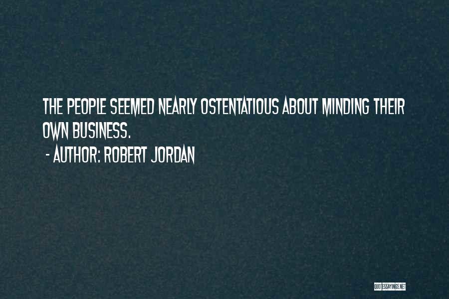 Minding Quotes By Robert Jordan