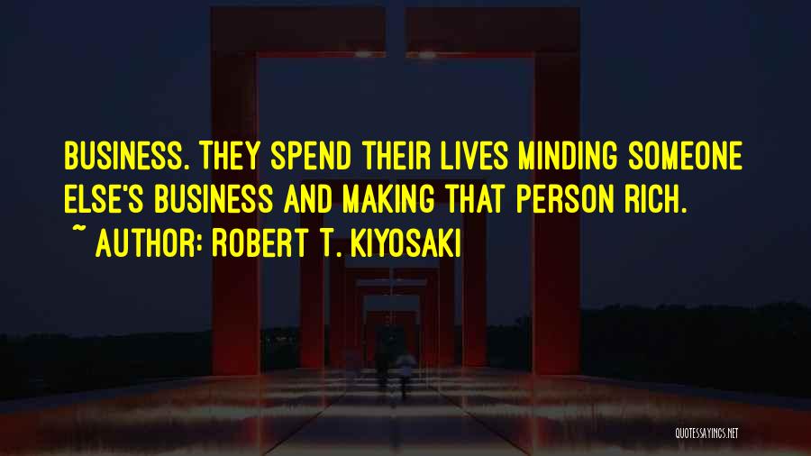Minding Quotes By Robert T. Kiyosaki