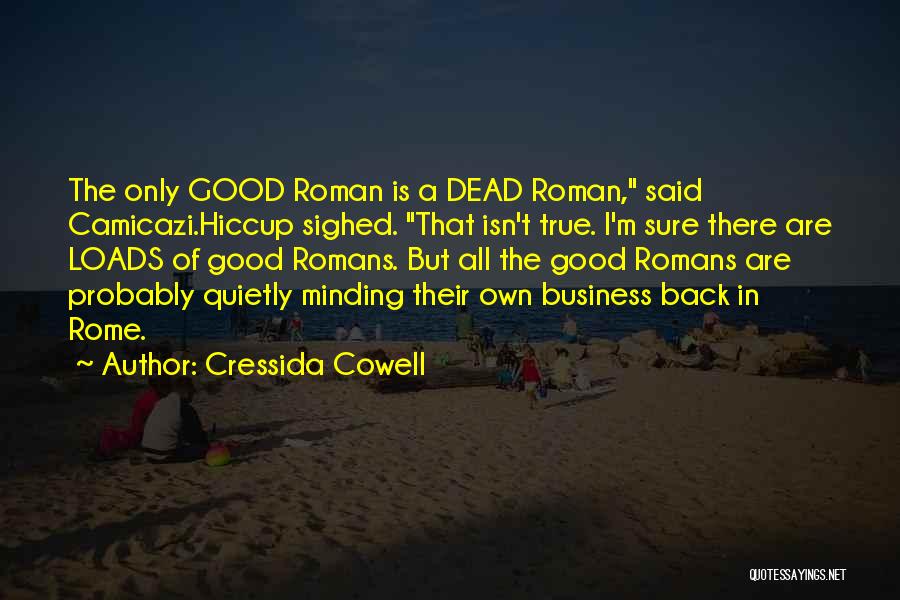 Minding Their Own Business Quotes By Cressida Cowell