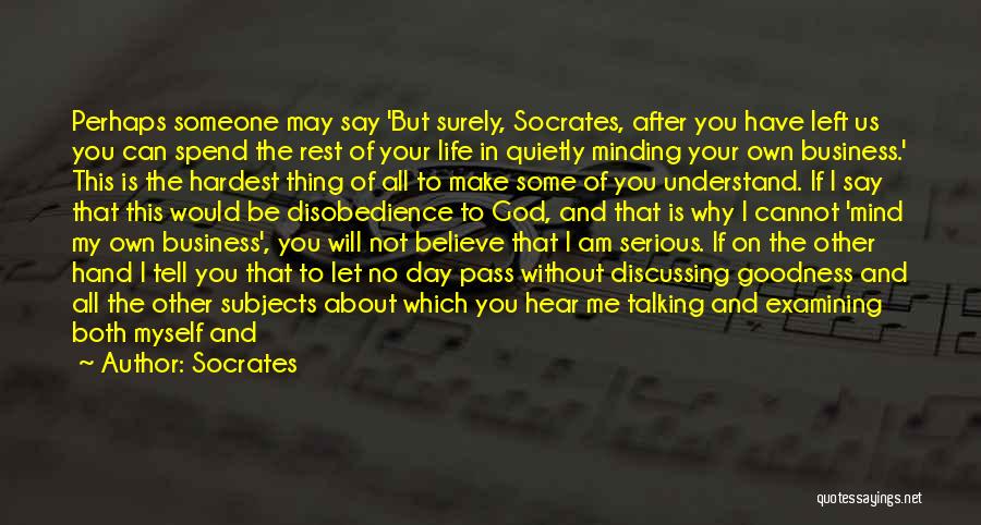 Minding What You Say Quotes By Socrates