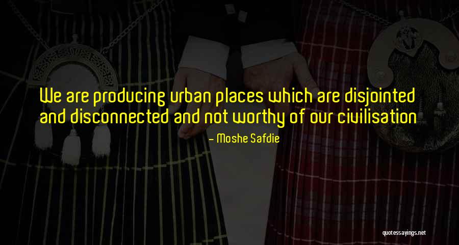 Mindler Blog Quotes By Moshe Safdie Mindler Blog Quotes By Moshe Safdie