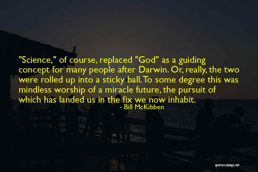 Mindless People Quotes By Bill McKibben Mindless People Quotes By Bill McKibben