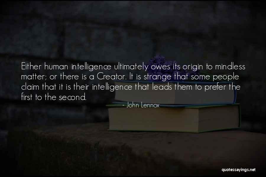 Mindless People Quotes By John Lennox Mindless People Quotes By John Lennox