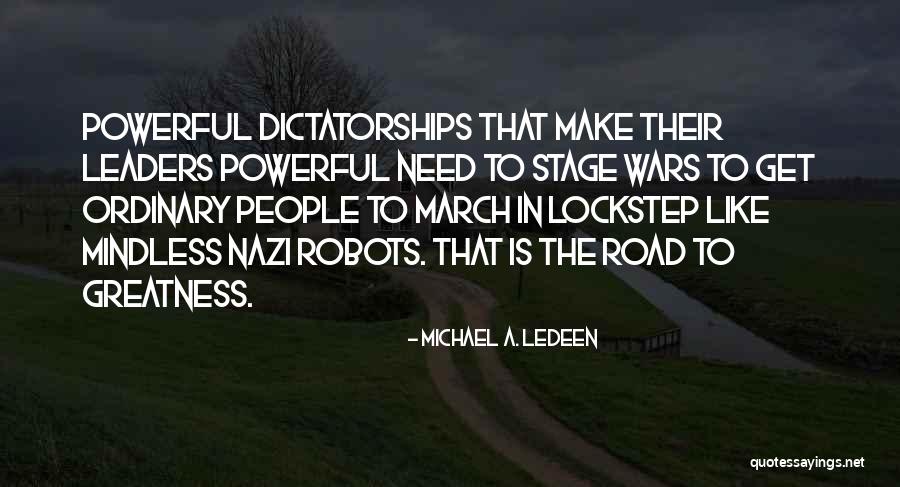 Mindless People Quotes By Michael A. Ledeen Mindless People Quotes By Michael A. Ledeen