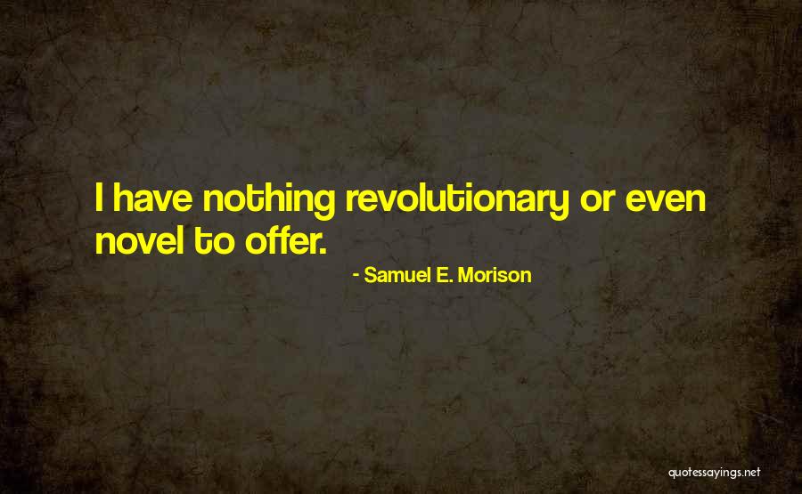 Mindlessly Following Quotes By Samuel E. Morison