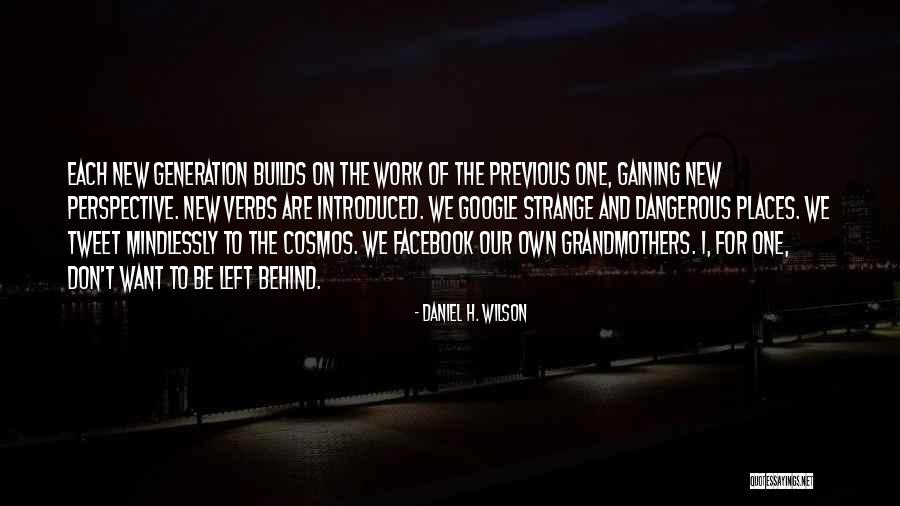 Mindlessly Quotes By Daniel H. Wilson Mindlessly Quotes By Daniel H. Wilson