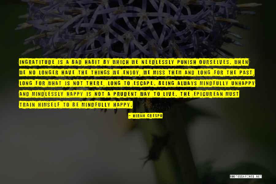 Mindlessly Quotes By Hiram Crespo Mindlessly Quotes By Hiram Crespo