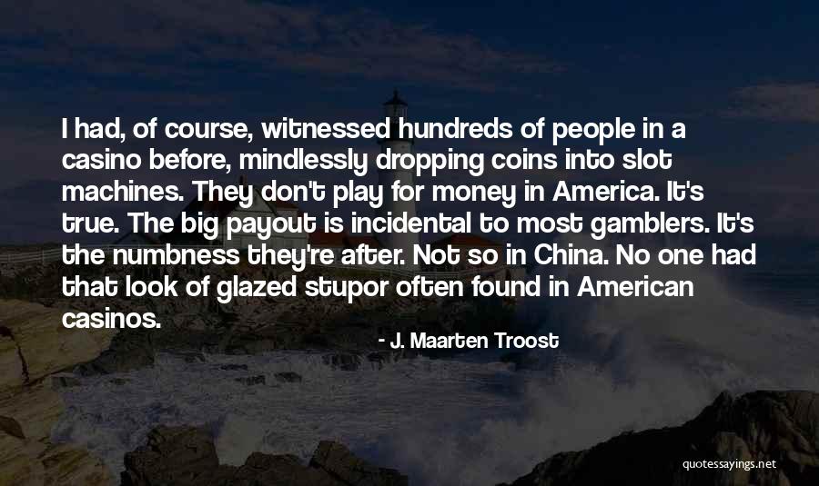 Mindlessly Quotes By J. Maarten Troost Mindlessly Quotes By J. Maarten Troost