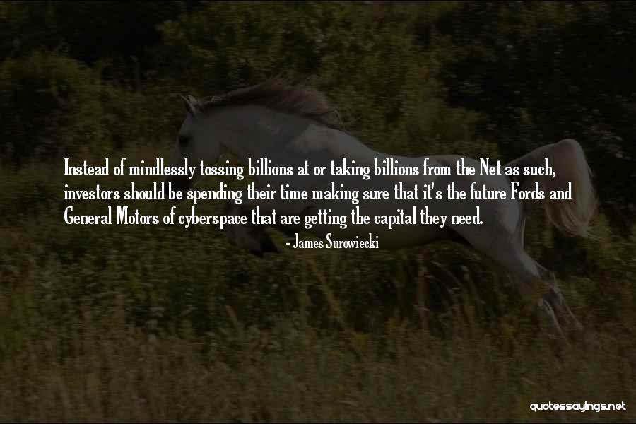 Mindlessly Quotes By James Surowiecki Mindlessly Quotes By James Surowiecki