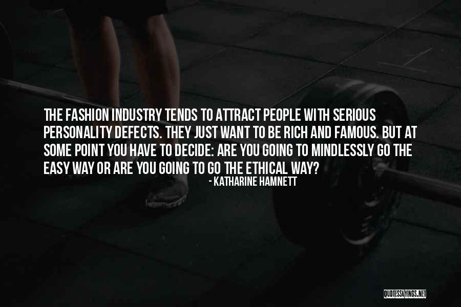 Mindlessly Quotes By Katharine Hamnett Mindlessly Quotes By Katharine Hamnett