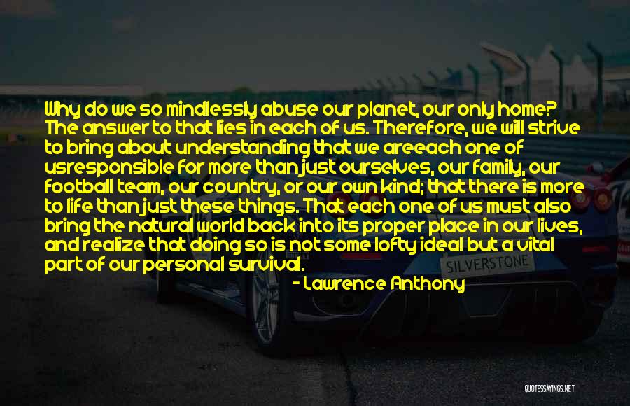 Mindlessly Quotes By Lawrence Anthony Mindlessly Quotes By Lawrence Anthony