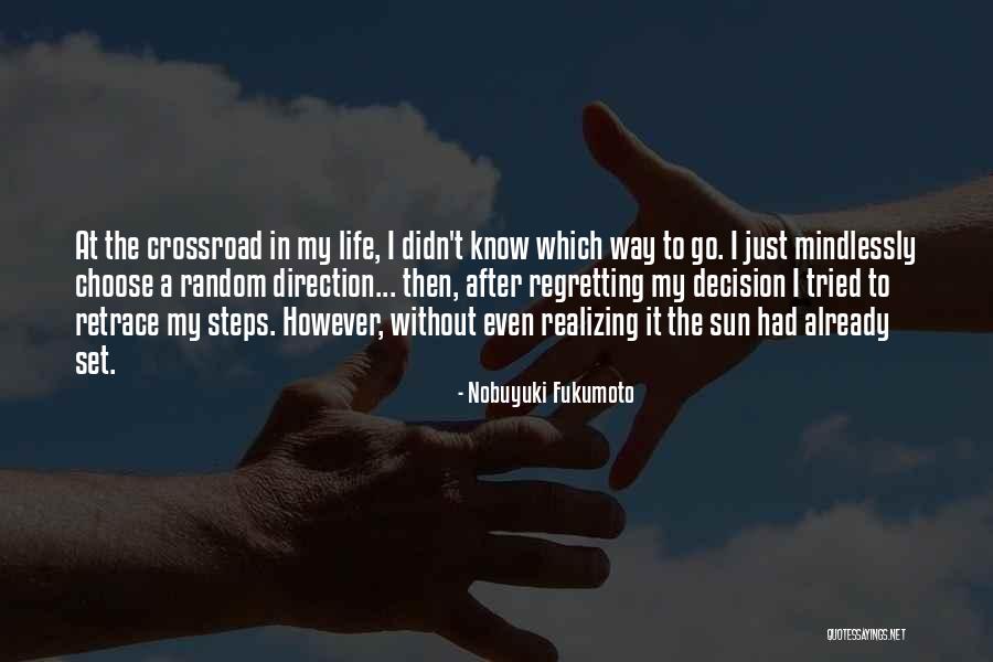 Mindlessly Quotes By Nobuyuki Fukumoto Mindlessly Quotes By Nobuyuki Fukumoto