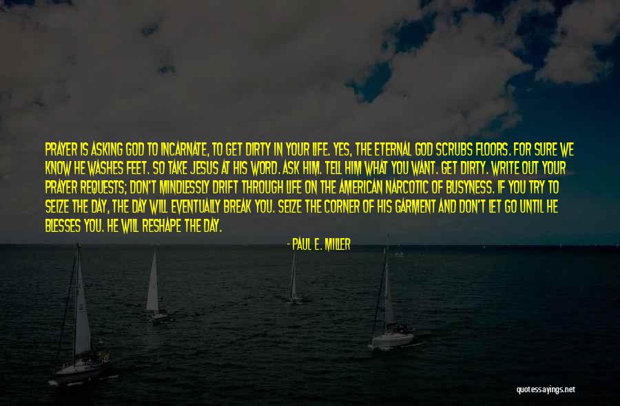Mindlessly Quotes By Paul E. Miller Mindlessly Quotes By Paul E. Miller