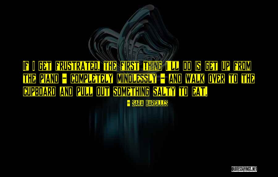 Mindlessly Quotes By Sara Bareilles Mindlessly Quotes By Sara Bareilles