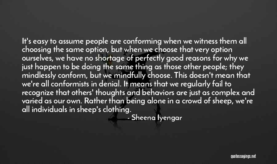 Mindlessly Quotes By Sheena Iyengar Mindlessly Quotes By Sheena Iyengar