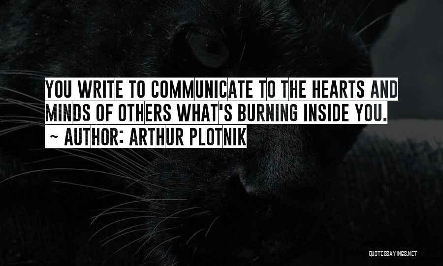 Minds And Hearts Quotes By Arthur Plotnik