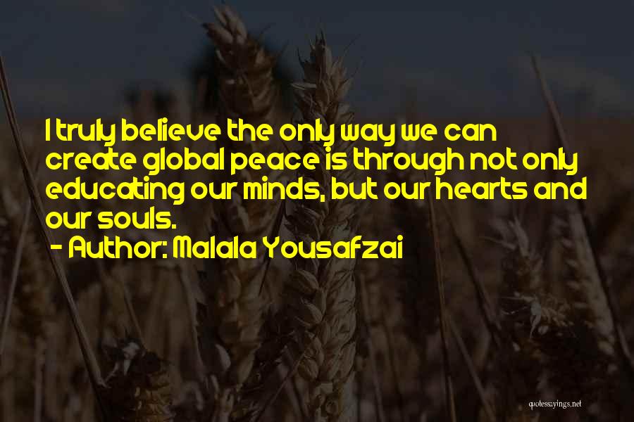 Minds And Hearts Quotes By Malala Yousafzai