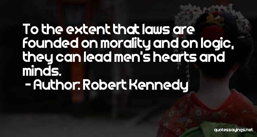 Minds And Hearts Quotes By Robert Kennedy