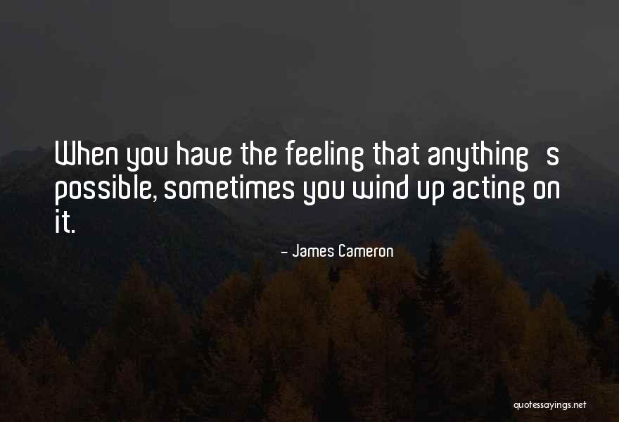 Minds And Motion Quotes By James Cameron Minds And Motion Quotes By James Cameron