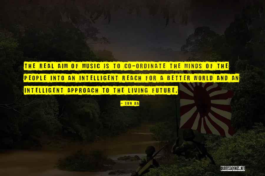 Minds And Music Quotes By Sun Ra Minds And Music Quotes By Sun Ra